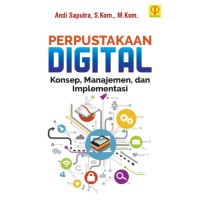 Image of Perpustakaan Digital : Konsep, Manajemen, dan Implementasi