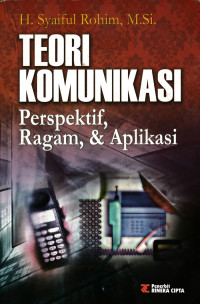 Image of Teori Komunikasi : Perspektif, Ragam, & Aplikasi